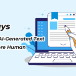 10 ways to make ai generated text sound more human