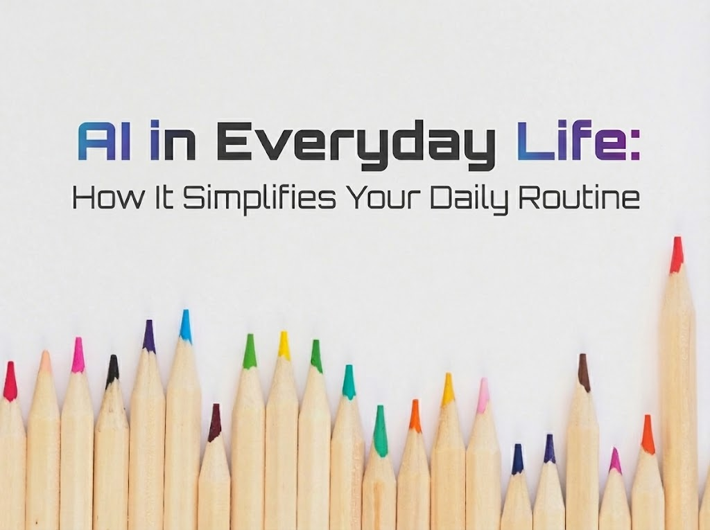 AI in everyday life