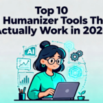 top 10 ai humanizer tools that actually work in 2026